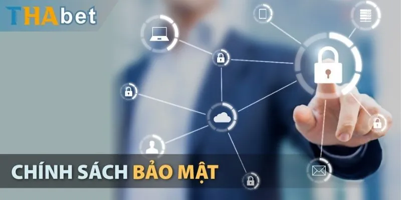 Quy trình được nêu rõ trong chính sách bảo mật Thabet 